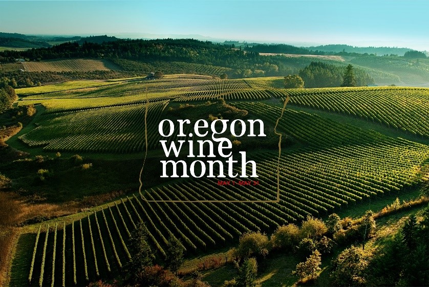 May is Oregon Wine Month Oregon Wine Industry